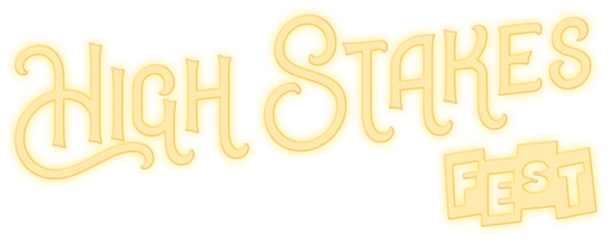 High Stakes Fest